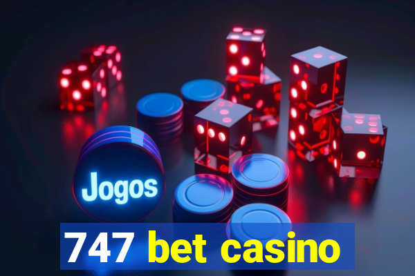 747 bet casino